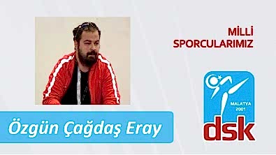 Özgün Çağdaş Eray(Hakem -Antrenör)Malatya